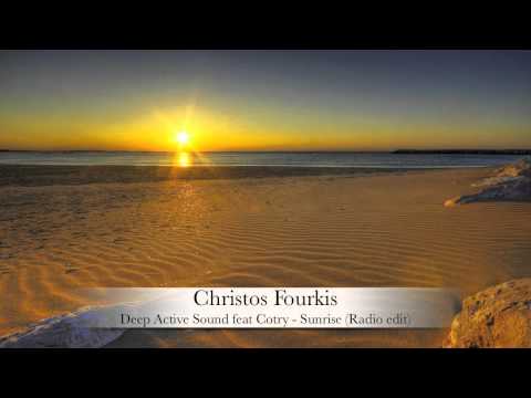 Christos Fourkis & Deep Active Sound feat Cotry - Sunrise (radio edit)