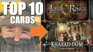 Top 10 KHAZAD-DUM & DWARROWDELF Player Cards From The Lord of the Rings: The Card Game