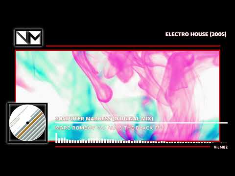 Marc Romboy Vs. Paris The Black Fu - Computer Madness (Original Mix) #ELECTROHOUSE2005
