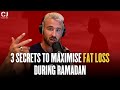 3 Secrets To Maximise Fat Loss During Ramadan