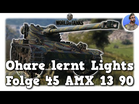 AMX 13 90 - Ohare lernt Lights - World of Tanks - Folge 45