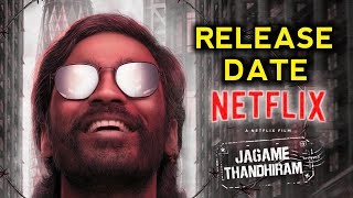 Breaking : Jagamethandhiram Official Release Date | Dhanush,Netflix | Net Terry Cinema