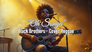 Download lagu 'Oh Sonya' - Black Brothers - (Cover Reggae) @Braderkribo8 #lagupapua #lagutimur #papua mp3 Download lagu 'Oh Sonya' - Black Brothers - (Cover Reggae) @Braderkribo8 #lagupapua #lagutimur #papua mp3