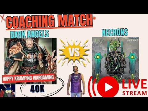 “Dark Angels vs Necrons | Live Warhammer 40k Coaching Match”
