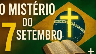 7 de Setembro e o Mistério do Número 7 na Bíblia