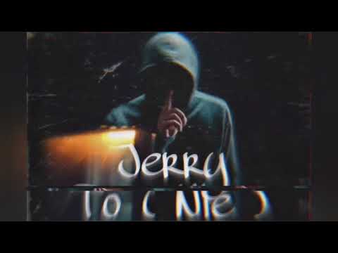 JERRY - TO(NIE)