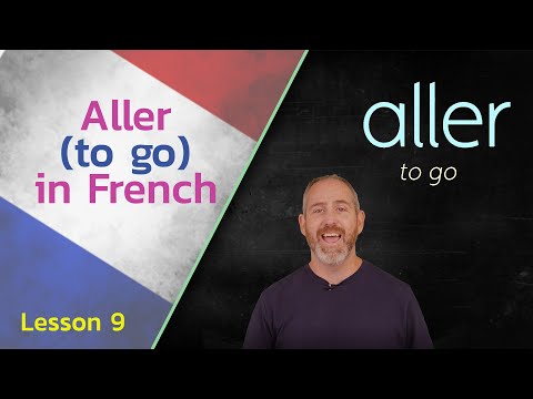 The Forms of Aller to go in French | The Language Tutor Lesson 9