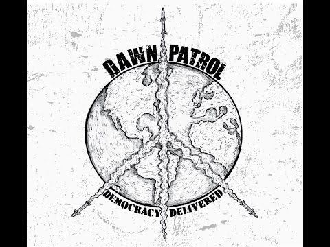 Dawn Patrol-Democracy Delivered-2015(Full Album)