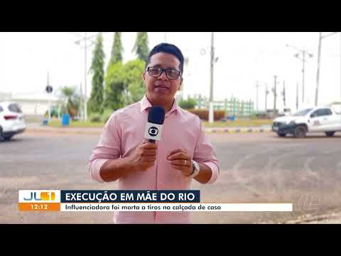 Influenciadora é morta a tiros em Mãe do Rio - Pará 