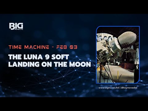 Time Machine: The Luna 9 Soft Landing On The Moon