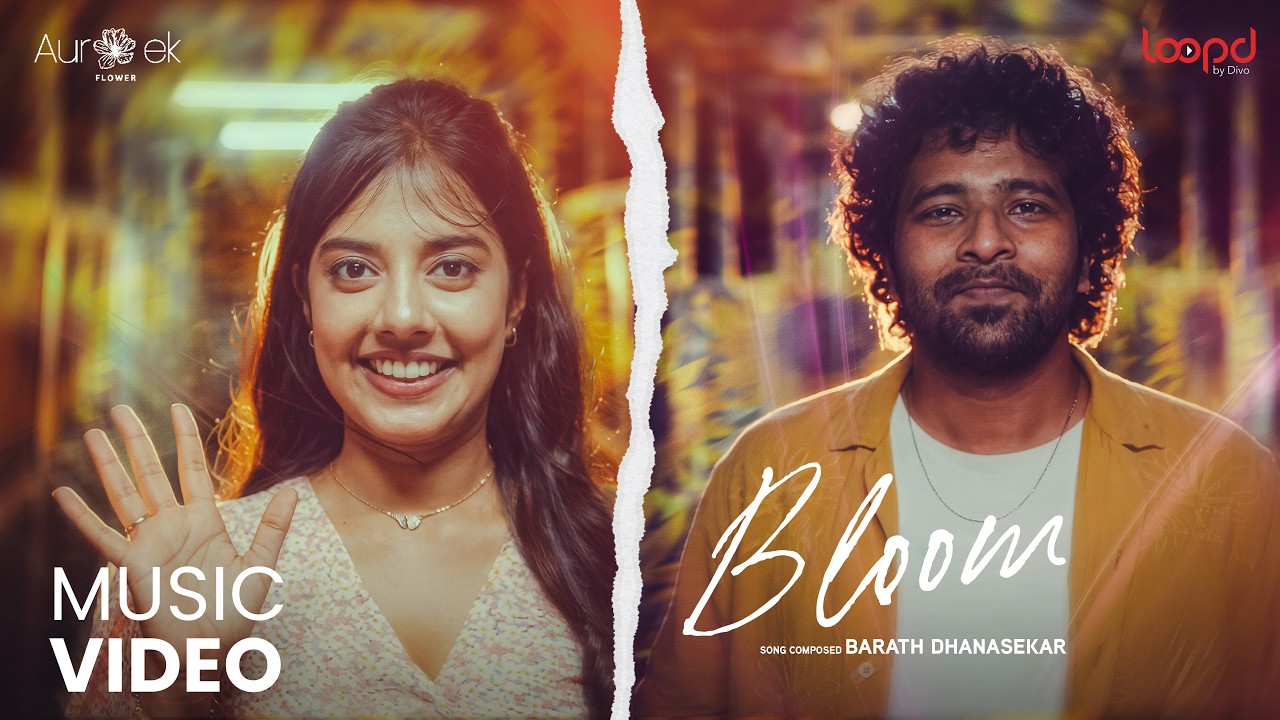Bloom - Music Video | Barath Dhanasekar | Akshaya Udayakumar | Vinayak Vaithianathan