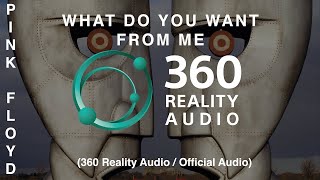 Pink Floyd - What Do You Want From Me (360 Reality Audio / Official Audio)