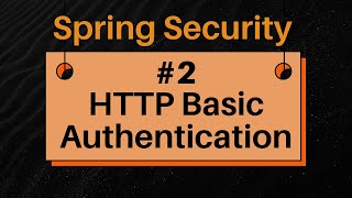 MASTER HTTP Basic Authentication in Spring Boot in Just 1 Hour | Step-by-Step Tutorial
