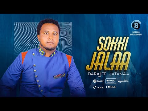 SOKKI JALAA Oromo Music by Darajjee Katamaa