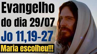 Evangelho do dia com reflexão, Quarta-feira 29/07, Jo 11,19-27
