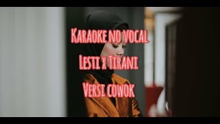 Download lagu Karaoke lagu terbaru LESTI DA - TIRANI (Nada Pria) mp3