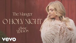 Anne Wilson - O Holy Night (Audio)