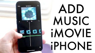 How To Add Music To iMovie! (2022)