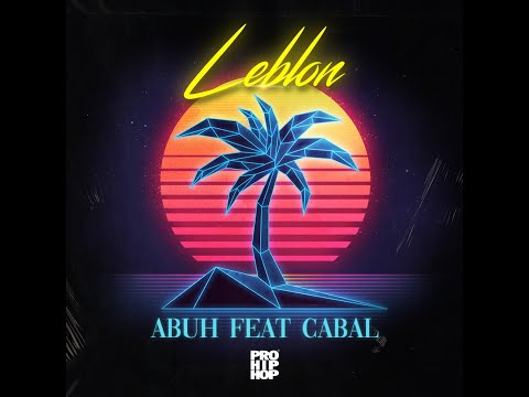 Abuh ft Cabal - Leblon