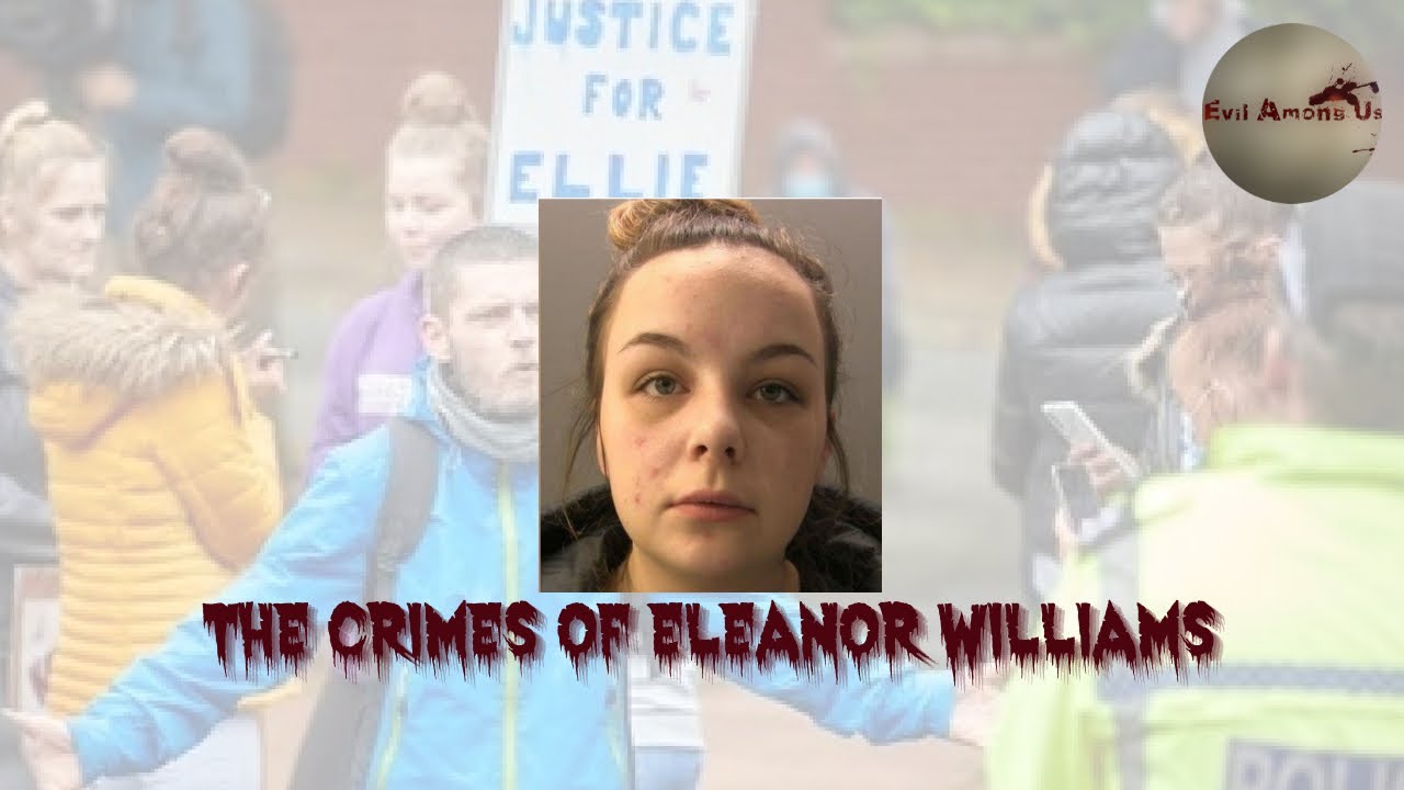 The Horrific Crimes of Eleanor Williams [True Crime Documentary]