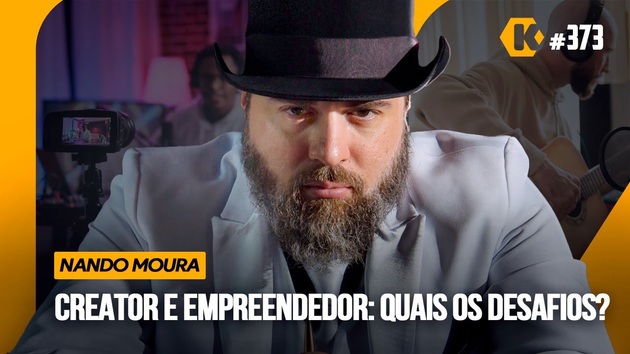 NANDO MOURA - CREATOR E EMPREENDEDOR: QUAIS OS DESAFIOS? - KRITIKÊ #373