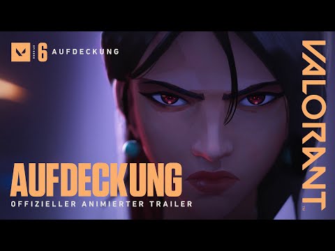 AUFDECKUNG // Episode 6: Launchtrailer – VALORANT
