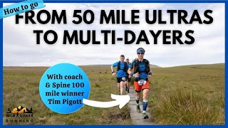 How to go from 50 mile ultras to multi-dayers like the Dragon's Back Race? Coach & Physio Tim Pigott