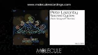 Pete Lazonby - Sacred Cycles (Nick Stoynoff Remix)