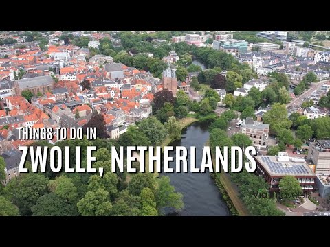 Things to do in Zwolle, Netherlands - Travel Guide [4K HD]