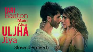 Download lagu Tari baaton main aisa uljha jiya_ (slowed and reverb)_ ,Shahid Kapoor,__ Kirti Sanon,#lofiversio., mp3 Download lagu Tari baaton main aisa uljha jiya_ (slowed and reverb)_ ,Shahid Kapoor,__ Kirti Sanon,#lofiversio., mp3