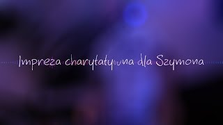 preview picture of video 'Impreza Charytatywna dla Szymona | 2LO Chojnice'