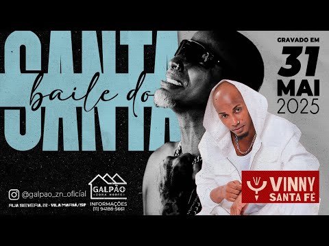(VINNY SANTA FÉ) BAILE DO SANTA no Galpão Zona Norte