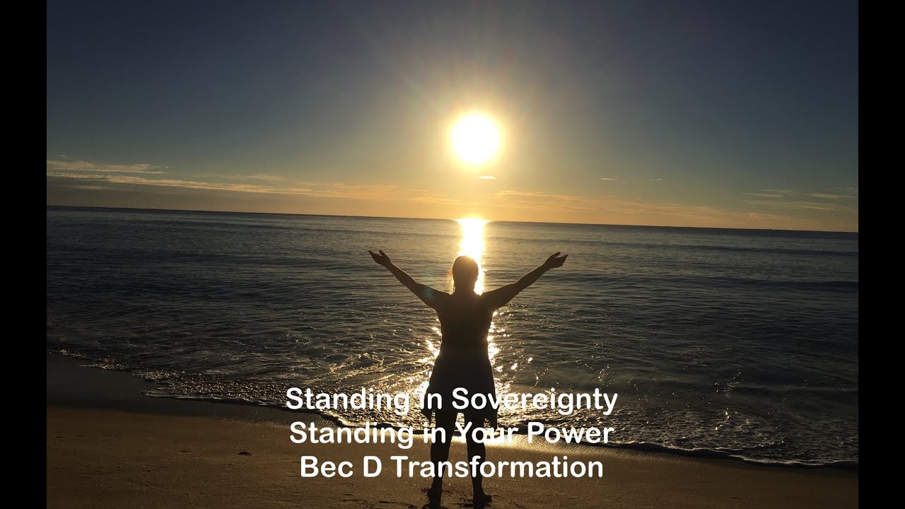 Standing in Your Sovereignty with Bec D Transformation