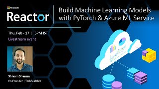 Build Machine Learning Models with PyTorch & Azure ML Service