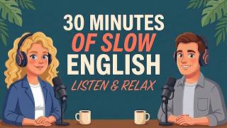 Just Listen And Improove Your English   30 Minutes Of Slow English Listening A1 A2