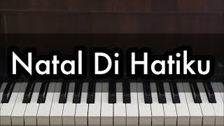Download lagu Natal Di Hatiku - Nikita | Piano Karaoke by Andre Panggabean mp3