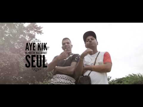 AYE KIk   - Mi Préfère Marss Tout Seul ( CLIP OFFICIEL)
