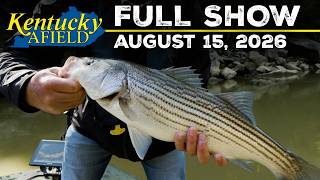 Watch Video - Kentucky Afield TV - August 15, 2026