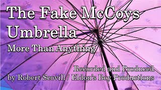 The Fake McCoys - More Than Anything - Recorded and Produced by Robert Scovill