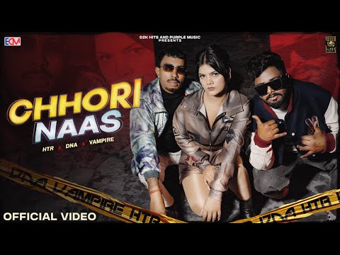 Chori Naas (Official Video) | HTR X DNA SARGANA | Rea Shardhana | New Haryanvi Song 2025