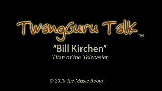 TwangGuru Talk - Interview with Bill Kirchen