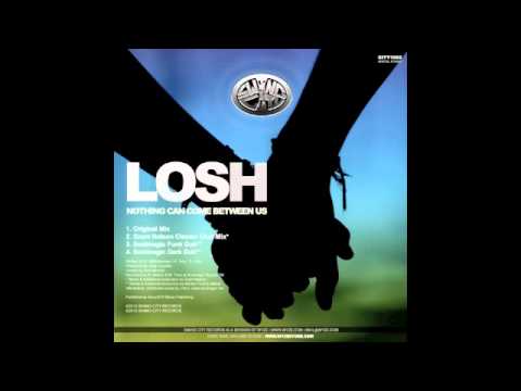 LOSH - Nothing Can Come Between Us (Original Mix)