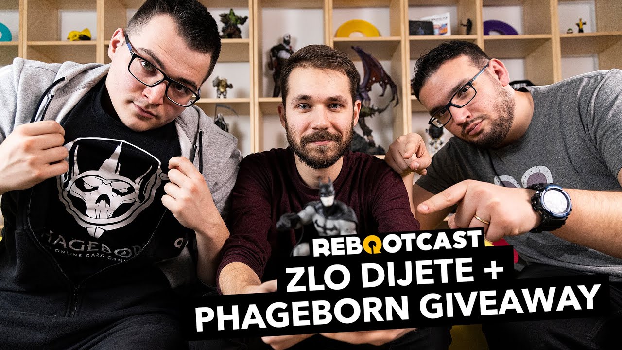 Zlo dijete + PHAGEBORN GIVEAWAY | Ep. 125 | Rebootcast