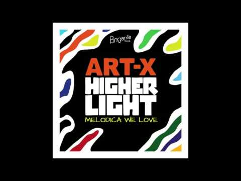 Art-X - Melodica We Love feat. Higher Light