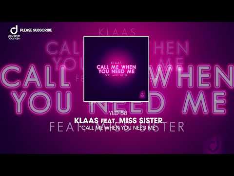 Klaas feat. Miss Sister – Call Me When You Need Me