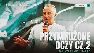 PRZYMRUŻONE OCZY cz.2▫️squinted eyes | Pastor Łukasz Szweryn