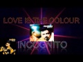 INCOGNITO (LOVE IS THE COLOUR)BY JAZZKAT GROOVES