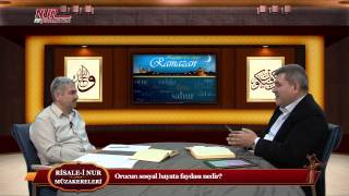 Risale-i Nur Müzakereleri - Orucun sosyal hayata faydası nedir?