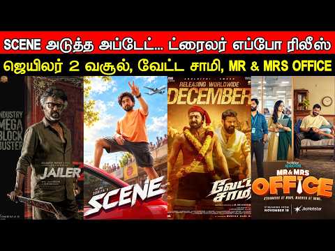 Film Talk | Scene Next Update - Trailer Yepo ? Jailer 2 Box-Office, Vetta Saami, Mr & Mrs Office