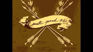 Matt Pond Pa - Several arrows later